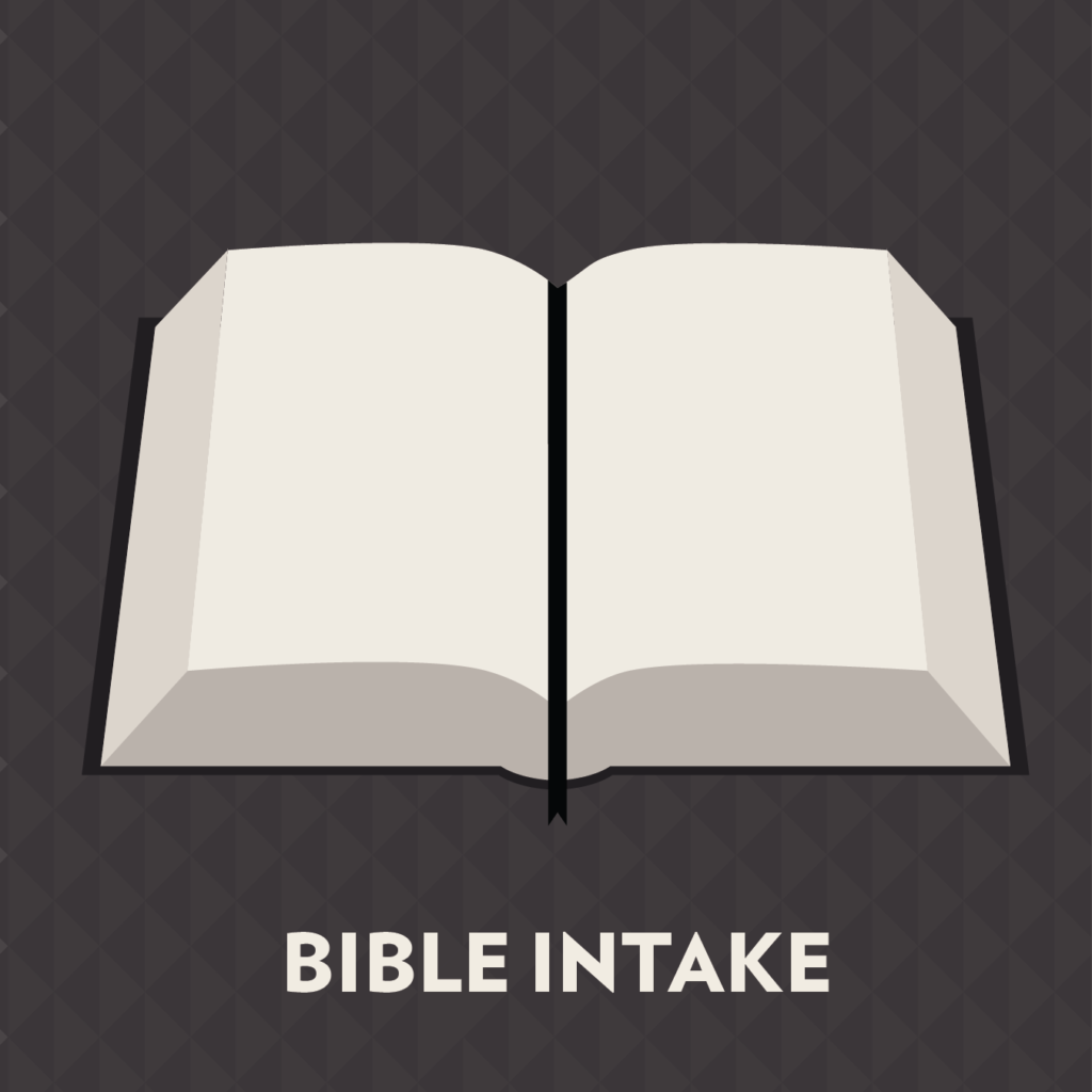 Bible Intake