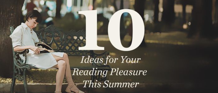 10 Ideas For Your Reading Pleasure