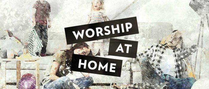 Worship At Home
