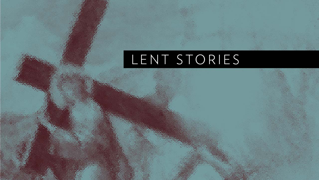Lent Stories